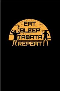 Eat Sleep Tabata Repeat