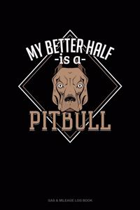 My Better Half Is A Pitbull