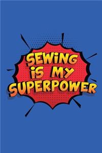 Sewing Is My Superpower