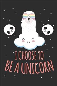 I choose to be a unicorn