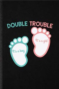 Double Trouble It's a Boy It's a Girl