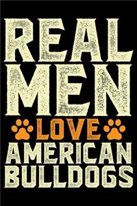 Real Men Love American Bulldog