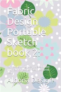 Fabric Design Portable Sketch book 2