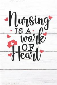 Nursing Is A Work of Heart