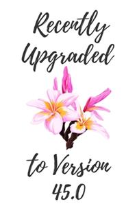 Recently Upgraded To Version 45.0