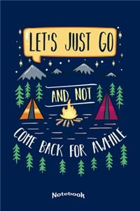 My Let´s Just Go And Not Come Back Notebook