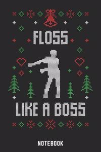 Floss Like A Boss Notebook