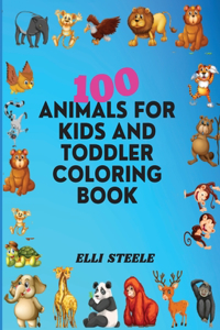 100 Animals For Kids And Toddler Coloring Book