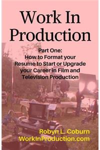 Work in Production Part One