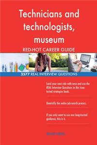 Technicians and technologists, museum RED-HOT Career; 2577 REAL Interview Questi