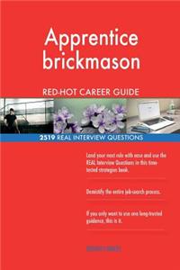 Apprentice brickmason RED-HOT Career Guide; 2519 REAL Interview Questions