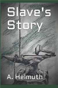 Slave's Story