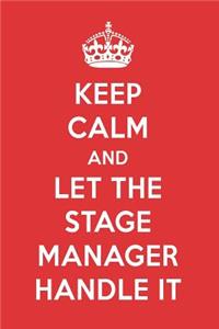 Keep Calm and Let the Stage Manager Handle It