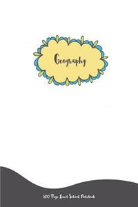 Geography - 100 Page Lined School Notebook