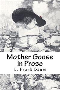 Mother Goose in Prose