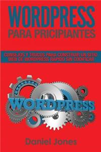 Wordpress Para Principiantes (Libro En Espanol/ Wordpress for Beginners Spanish Book Version)