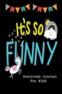 It's So Funny Gratitude Journal for Kids