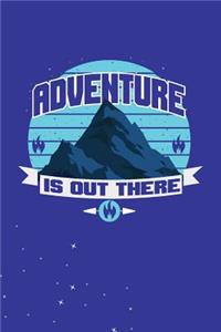 Adventure Is Out There