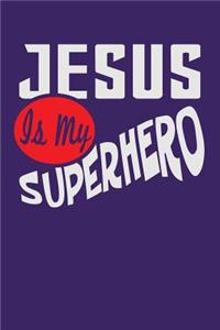 Jesus is My Superhero