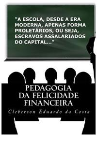 Pedagogia da Felicidade Financeira