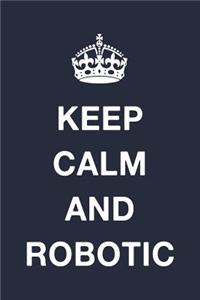 Keep Calm and Robotics