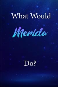 What Would Merida Do?