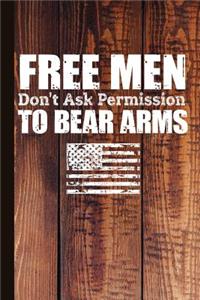 Free Men Don't Ask Permission to Bear Arms