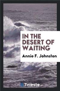 In the Desert of Waiting: The Legend of Camel-Back Mountain