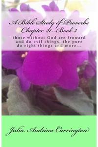 A Bible Study of Proverbs Chapter 21--Book 3