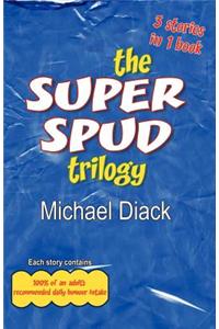 The Super Spud Trilogy