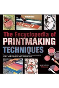 The Encyclopedia of Printmaking Techniques