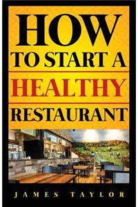 How to Start a Healthy Restaurant