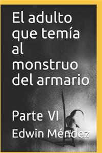 El adulto que temía al monstruo del armario