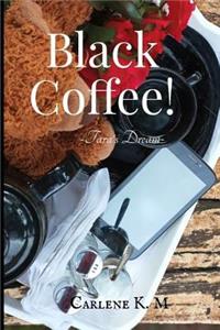 Black Coffee!: Tara's Dream