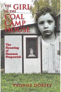 The Girl in the Coal Camp House
