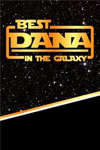The Best Dana in the Galaxy