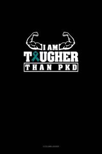 I Am Tougher Than Pkd