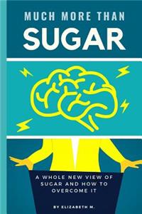 Much More Than Sugar