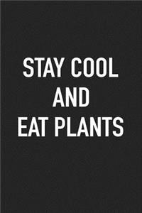 Stay Cool and Eat Plants