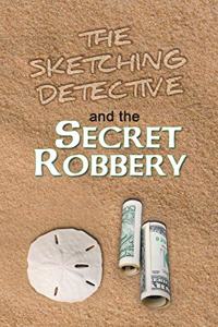 Sketching Detective and the Secret Robbery