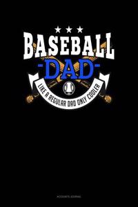 Baseball Dad Like a Regular Dad Only Cooler