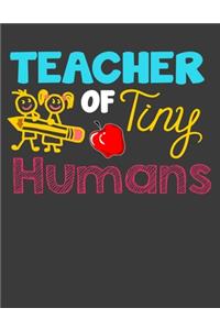 Teacher of Tiny Humans