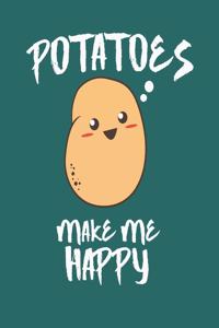 Potatoes Make Me Happy
