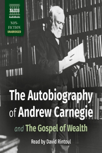 Autobiography of Andrew Carnegie Lib/E