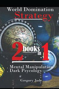 World Domination Strategy 2 books in 1