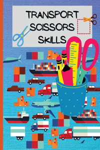 Transport Scissors Skills