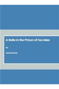 A Belle in the Prison of Socrates