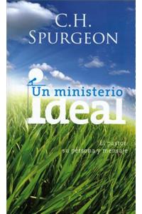 Ministerio Ideal: El Pastor: Su Persona y su Mensaje