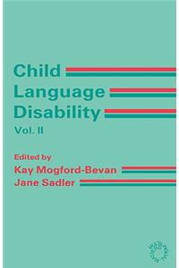 Child Language Disability Vol.2