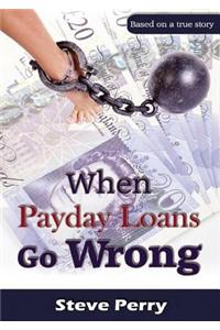 When Payday Loans Go Wrong